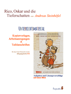 Cover: Rico, Oskar und die Tieferschatten von Andreas Steinhöfel. Unterrichtsmaterial: Kopiervorlagen, Arbeitsanregungen & Tafelanschriften für das Fach Deutsch in den Jahrgangsstufen 5-6 (Bröschüre)