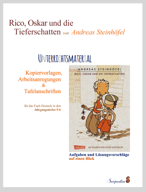 Cover: Rico, Oskar und die Tieferschatten von Andreas Steinhöfel. Unterrichtsmaterial: Kopiervorlagen, Arbeitsanregungen & Tafelanschriften für das Fach Deutsch in den Jahrgangsstufen 5-6